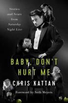 Livro: BenBella Baby Don't Hurt Me Stories do SNL Livro: BenBella Baby Don't Hurt Me Stories do SNL