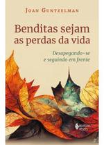 Livro Benditas Sejam as Perdas da Vida Joan Guntzelman Livro Benditas Sejam as Perdas da Vida Joan Guntzelman
