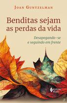 Livro Benditas Sejam as Perdas da Vida Joan Guntzelman Livro Benditas Sejam as Perdas da Vida Joan Guntzelman