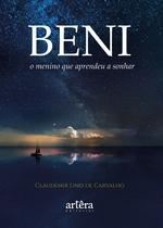Livro - Beni, O Menino que Aprendeu a Sonhar Livro - Beni, O Menino que Aprendeu a Sonhar