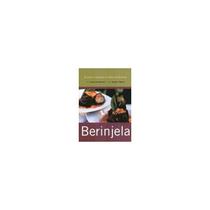 Livro - Beringela - Col. Aromas e Sabores da Boa Lembrança - Pocket - Barbara