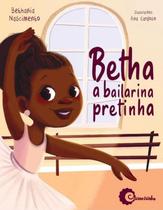 Livro Betha a Bailarina Pretinha Bethânia Nascimento