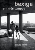 Livro - Bexiga em três tempos