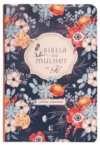 Livro - Bíblia da Mulher de Fé, NVI, Letra Grande, Couro-soft com estampa florida Livro - Bíblia da Mulher de Fé, NVI, Letra Grande, Couro-soft com estampa florida
