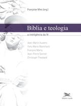 Livro - Bíblia e teologia - A inteligência da fé
