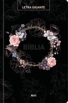 Livro - Bíblia Sagrada NVI - Letra Gigante - Flores preta