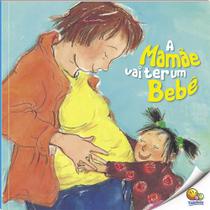 Livro - Biblioteca de Literatura: A Mamãe Vai Ter um Bebê (Nível 3 / Paradidáticos Todolivro) Livro - Biblioteca de Literatura: A Mamãe Vai Ter um Bebê (Nível 3 / Paradidáticos Todolivro)