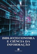 Livro - Biblioteconomia e Ciência da Informação Livro - Biblioteconomia e Ciência da Informação