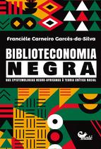 Livro - BIBLIOTECONOMIA NEGRA