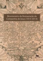 Livro - Bicentenário da restauração da Companhia de Jesus (1814-2014)
