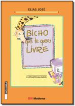 Livro - Bicho que te quero livre