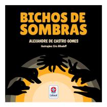 Livro - Bichos de Sombras - Descubra, Crie e Brinque com Sombras