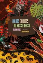 Livro - Bichos e Lendas do nosso Brasil