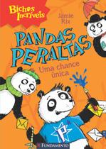 Livro - Bichos Incríveis - Pandas Peraltas - Uma Chance Única