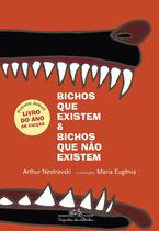 Livro - Bichos que existem e bichos que não existem (Nova edição)