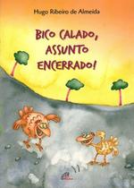 Livro - Bico calado, assunto encerrado!