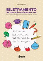 Livro - Biletramento na educação bilíngue eletiva: aquisição do português e inglês em contexto escolar
