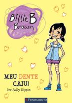 Livro - Billie B. Brown - Meu Dente Caiu!