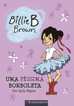 Livro - Billie B. Brown - Uma Péssima Borboleta