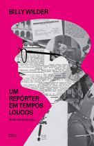Livro - Billy Wilder: um repórter em tempos loucos Livro - Billy Wilder: um repórter em tempos loucos