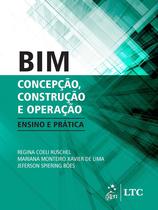 Livro - BIM: Concepção, Construção e Operação - Ensino e Prática Livro - BIM: Concepção, Construção e Operação - Ensino e Prática