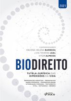 Livro - BIODIREITO - TUTELA JURÍDICA DAS DIMENSÕES DA VIDA - 1 ª ED - 2021