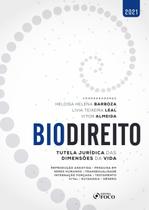 Livro - BIODIREITO - TUTELA JURÍDICA DAS DIMENSÕES DA VIDA - 1 ª ED - 2021 Livro - BIODIREITO - TUTELA JURÍDICA DAS DIMENSÕES DA VIDA - 1 ª ED - 2021