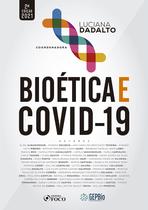 Livro - BIOÉTICA E COVID-19 - 2ª ED - 2021 Livro - BIOÉTICA E COVID-19 - 2ª ED - 2021