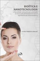 Livro - Bioética E Nanotecnologia: Livro - Bioética E Nanotecnologia:
