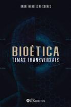 Livro - Bioética — Temas transversais Livro - Bioética — Temas transversais
