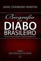 Livro: Biografia Do Diabo Brasileiro Jaziel Guerreiro Martins - ADSANTOS