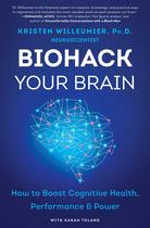Livro Biohack Your Brain Boost Cognitive Health Performance