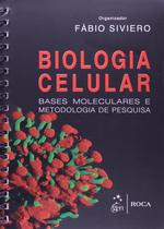 Livro - Biologia Celular - Bases Moleculares e Metodologia de Pesquisa Livro - Biologia Celular - Bases Moleculares e Metodologia de Pesquisa