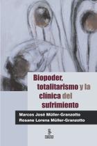 Livro - Biopoder, totalitarismo y la clínica del sufrimiento