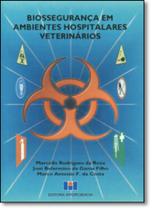 Livro - Biossegurança em Ambientes Hospitalares Veterinários - Roza