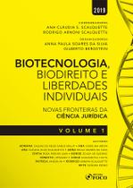 Livro - Biotecnologia, biodireito e saúde: Novas fronteiras da ciência jurídica – Vol. 1 - 1ª edição - 2019
