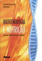 Livro - Biotecnologia e nutrição: saiba como o DNA pode enriquecer os alimentos