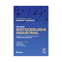 Livro - Biotecnologia Industrial: Engenharia Bioquimica (volume 2) - Schmidell - Edgard Blucher