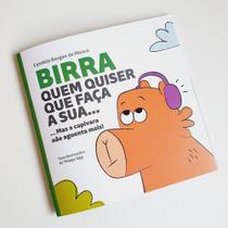 Livro Birra, Quem Quiser Que Faça a Sua... - Terapia Criativa Livro Birra, Quem Quiser Que Faça a Sua... - Terapia Criativa