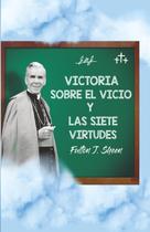 Livro Bishop Sheen Victoria Sobre El Vicio y Las Sete Virtudes