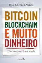 Livro - Bitcoin, Blockchain e Muito Dinheiro Livro - Bitcoin, Blockchain e Muito Dinheiro