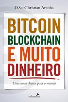 Livro Bitcoin, Blockchain e Muito Dinheiro