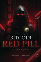 Livro - Bitcoin Red Pill — O Renascimento Moral e Tecnológico (3ª Edição) Livro - Bitcoin Red Pill — O Renascimento Moral e Tecnológico (3ª Edição)