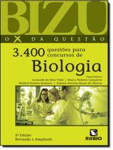 Livro - Bizu - O X Da Questao - 3.400 Questoes Para Concursos De Biologia - 2ª Ed