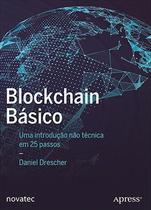 Livro Blockchain Básico - Uma introdução não técnica em 25 passos Novatec Editora