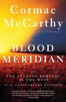 Livro Blood Meridian: Ou a vermelhidão noturna no oeste Livro Blood Meridian: Ou a vermelhidão noturna no oeste