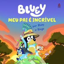 Livro - Bluey Livro de História - Meu Pai é Incrível