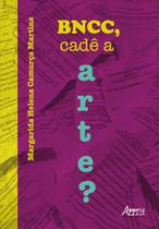 Livro - BNCC, cadê a Arte?