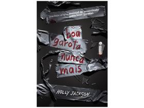 Livro Boa Garota Nunca Mais Holly Jackson