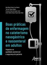 Livro - Boas práticas de enfermagem no cateterismo nasogástrico e nasoenteral em adultos